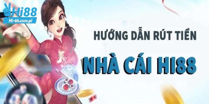 Điều kiện rút tiền Hi88 mà tất cả người chơi cần đáp ứng